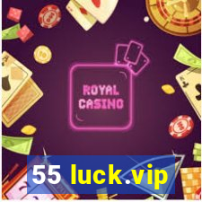 55 luck.vip